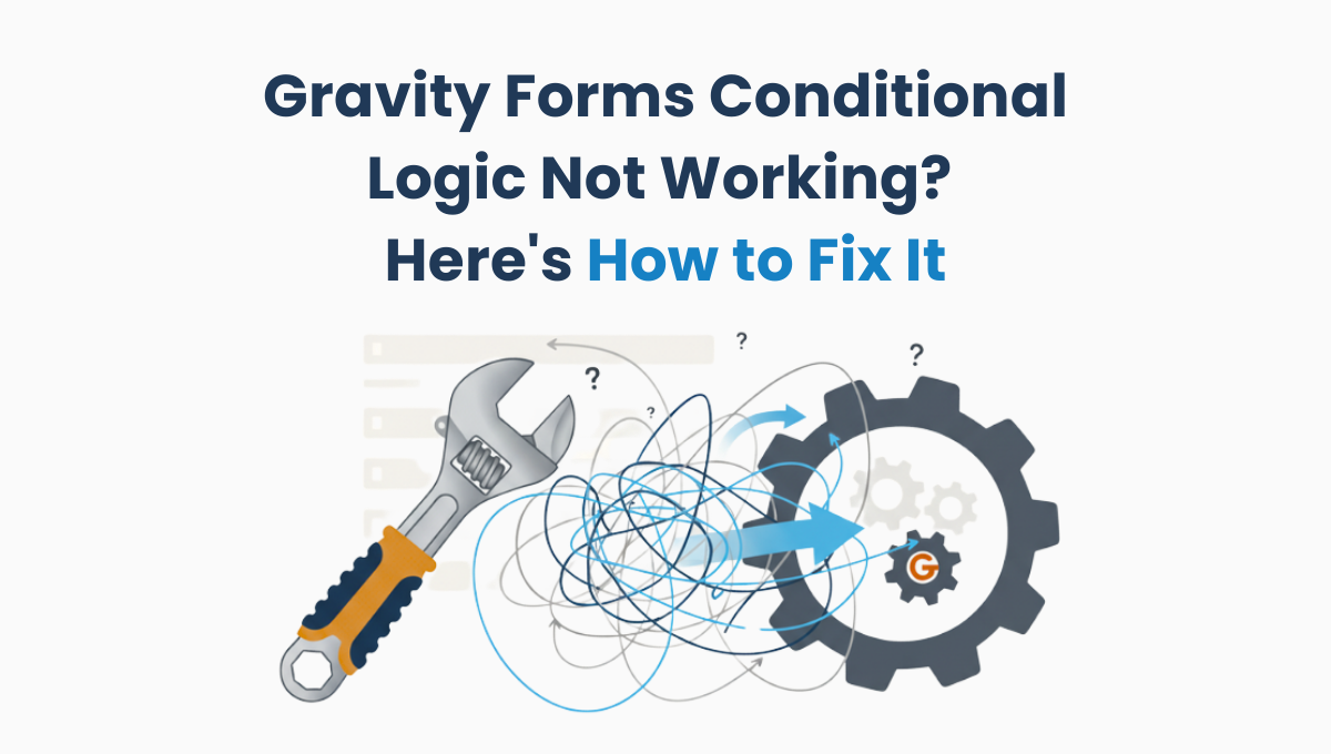Gravity Forms Conditional Logic Not Working blog post